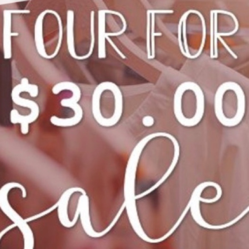 See marked items for 4 for $30 sale. Bundle up!